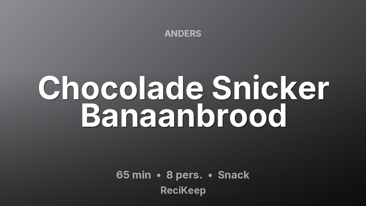 Receptkaart Chocolade Snicker Banaanbrood – Snack