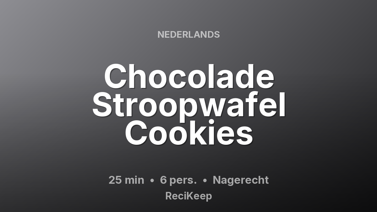 Receptkaart Chocolade Stroopwafel Cookies – Nagerecht