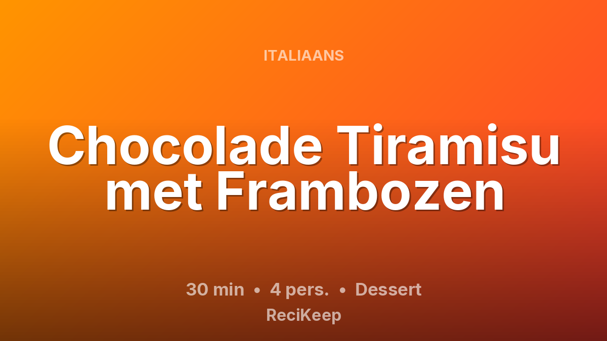 Receptkaart Chocolade Tiramisu met Frambozen – Dessert