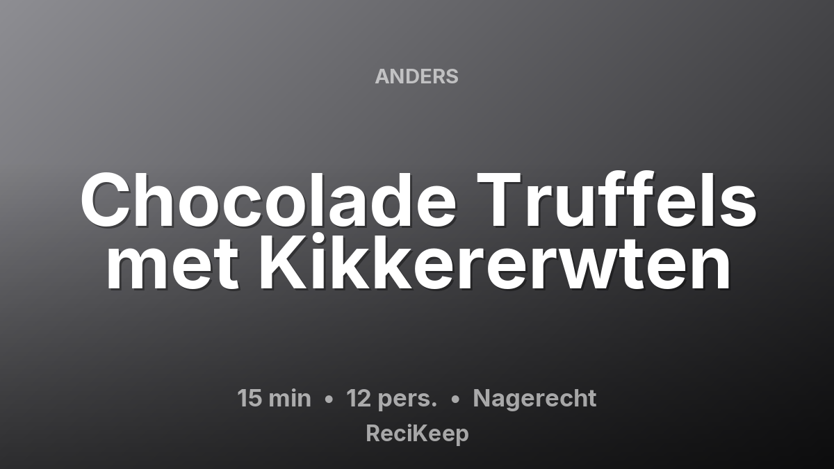 Receptkaart Chocolade Truffels met Kikkererwten – Nagerecht