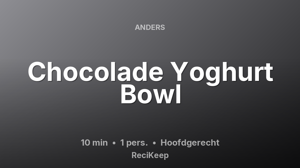 Receptkaart Chocolade Yoghurt Bowl – Hoofdgerecht