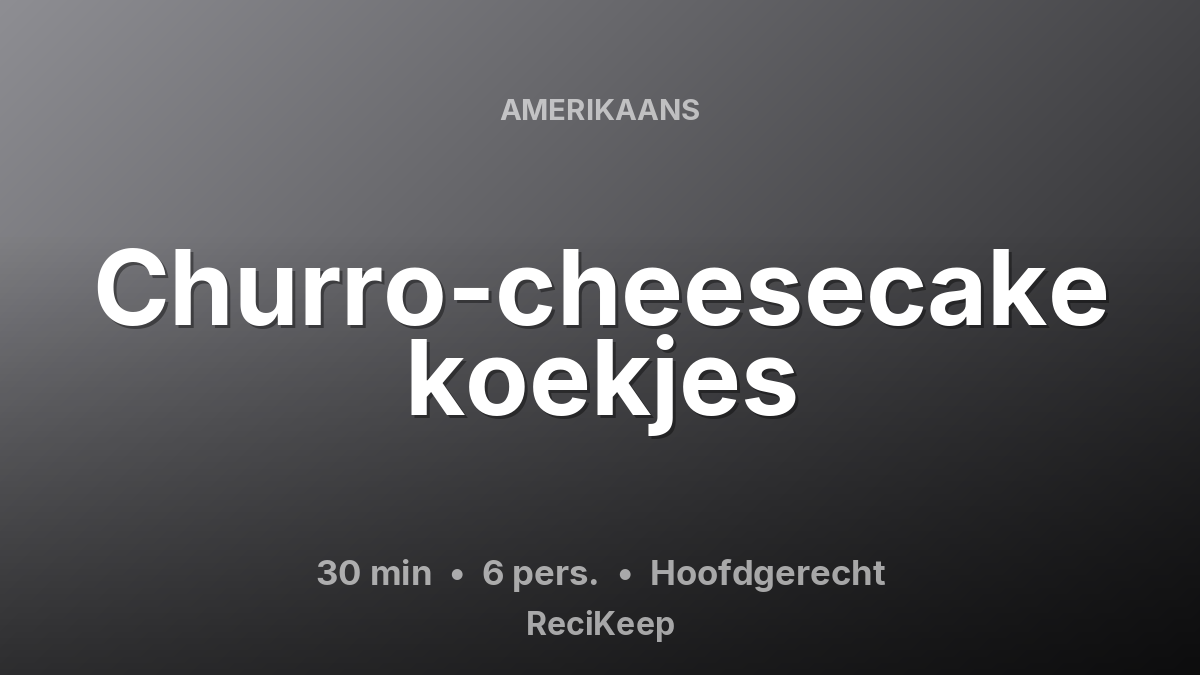 Receptkaart Churro-cheesecake koekjes – Hoofdgerecht