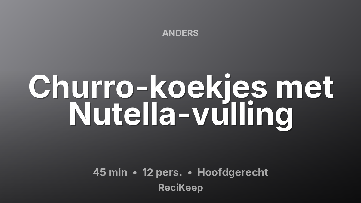 Receptkaart Churro-koekjes met Nutella-vulling – Hoofdgerecht