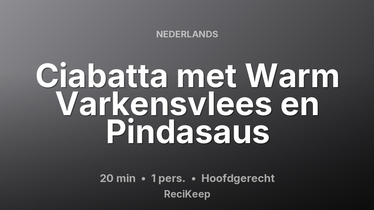 Receptkaart Ciabatta met Warm Varkensvlees en Pindasaus – Hoofdgerecht