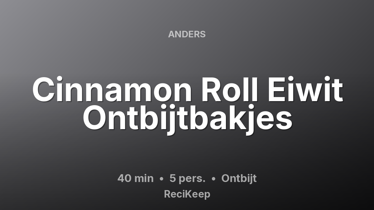 Receptkaart Cinnamon Roll Eiwit Ontbijtbakjes – Ontbijt