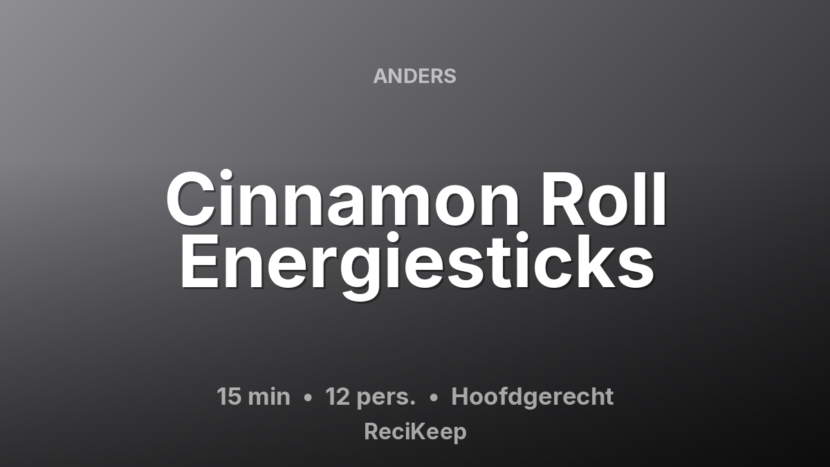 Receptkaart Cinnamon Roll Energiesticks – Hoofdgerecht