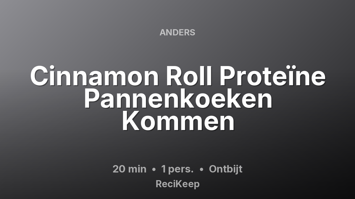 Receptkaart Cinnamon Roll Proteïne Pannenkoeken Kommen – Ontbijt