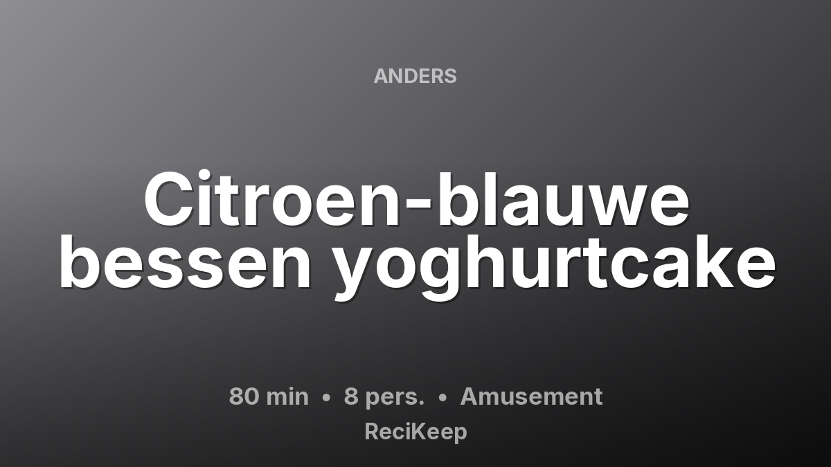Receptkaart Citroen-blauwe bessen yoghurtcake – Amusement