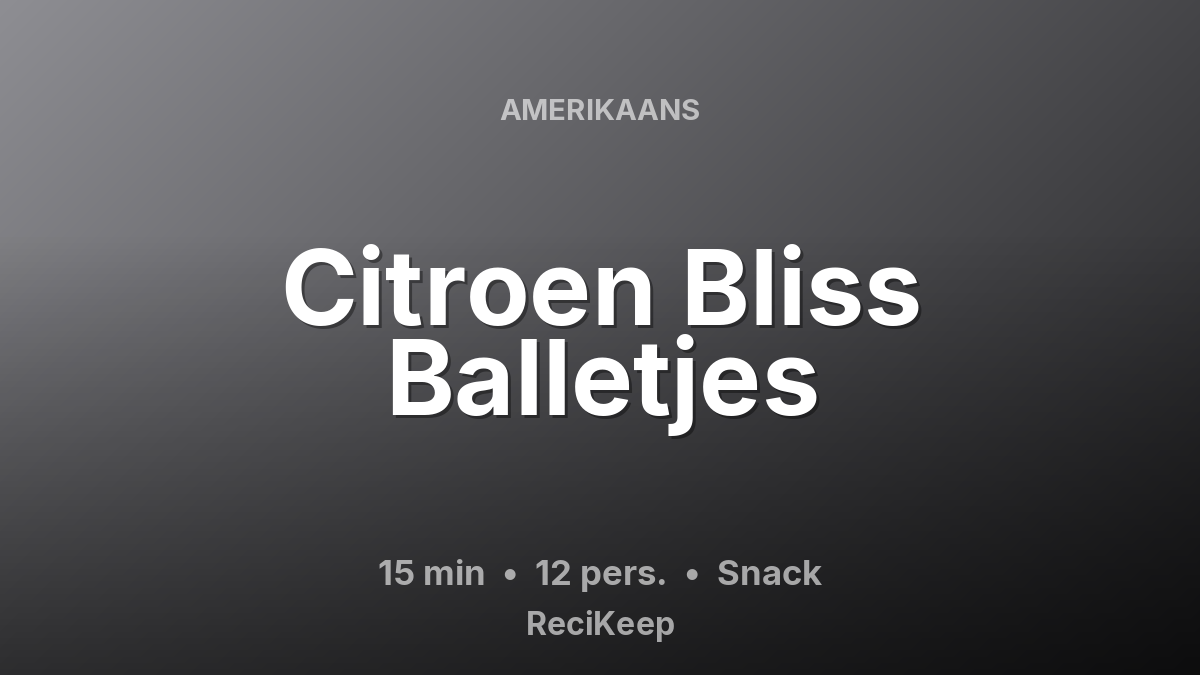 Receptkaart Citroen Bliss Balletjes – Snack
