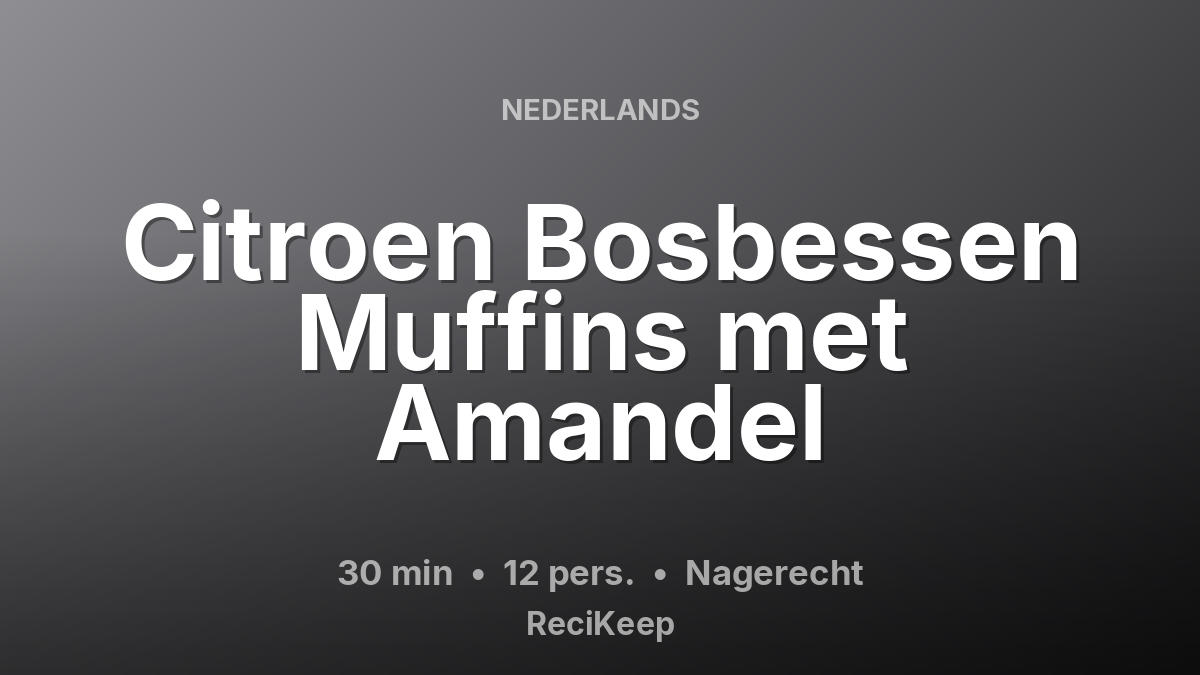 Receptkaart Citroen Bosbessen Muffins met Amandel – Nagerecht