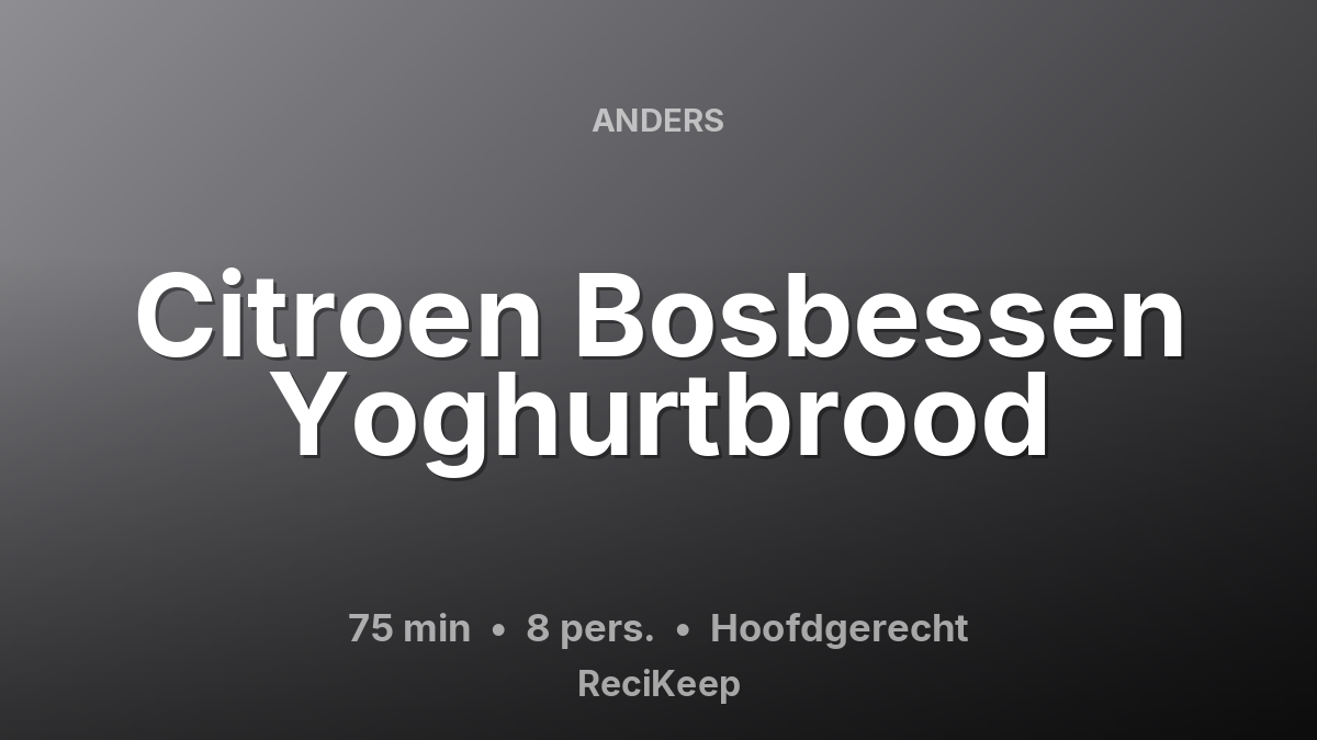 Receptkaart Citroen Bosbessen Yoghurtbrood – Hoofdgerecht