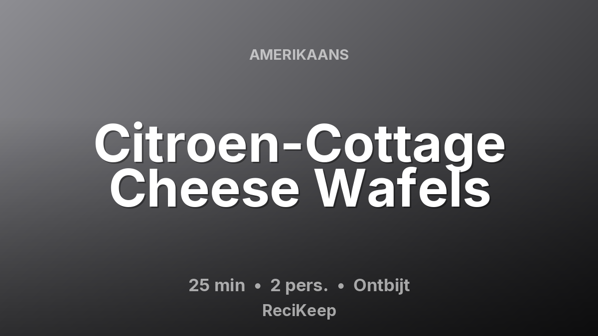 Receptkaart Citroen-Cottage Cheese Wafels – Ontbijt