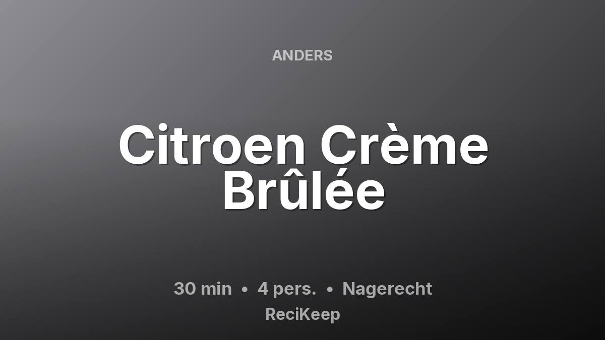 Receptkaart Citroen Crème Brûlée – Nagerecht