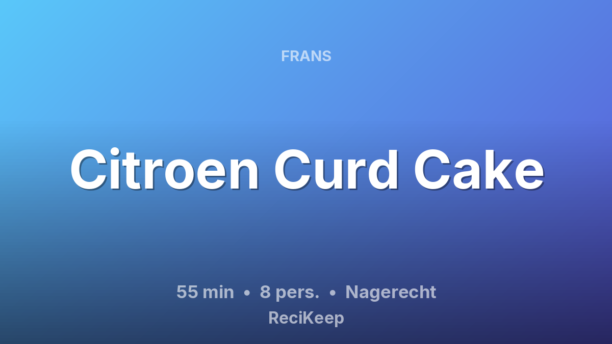 Receptkaart Citroen Curd Cake – Nagerecht