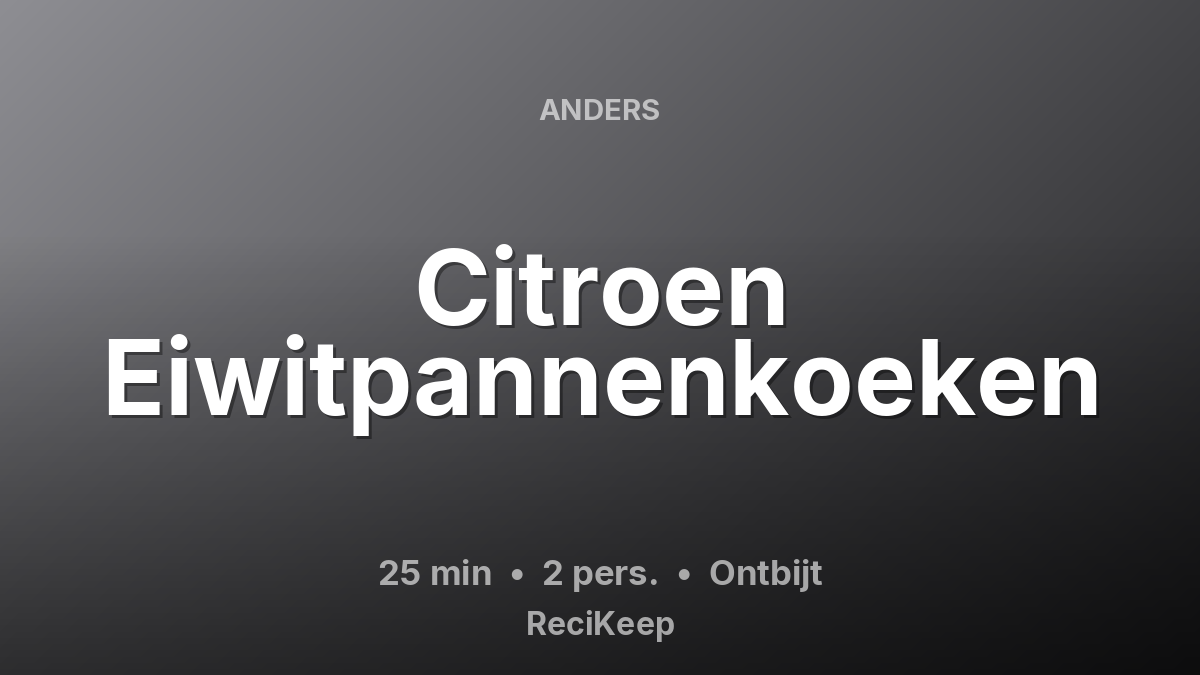 Receptkaart Citroen Eiwitpannenkoeken – Ontbijt