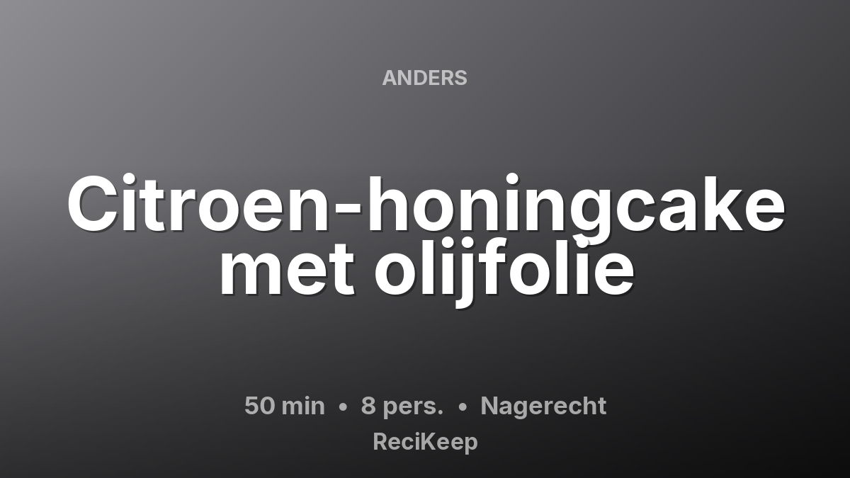 Receptkaart Citroen-honingcake met olijfolie – Nagerecht