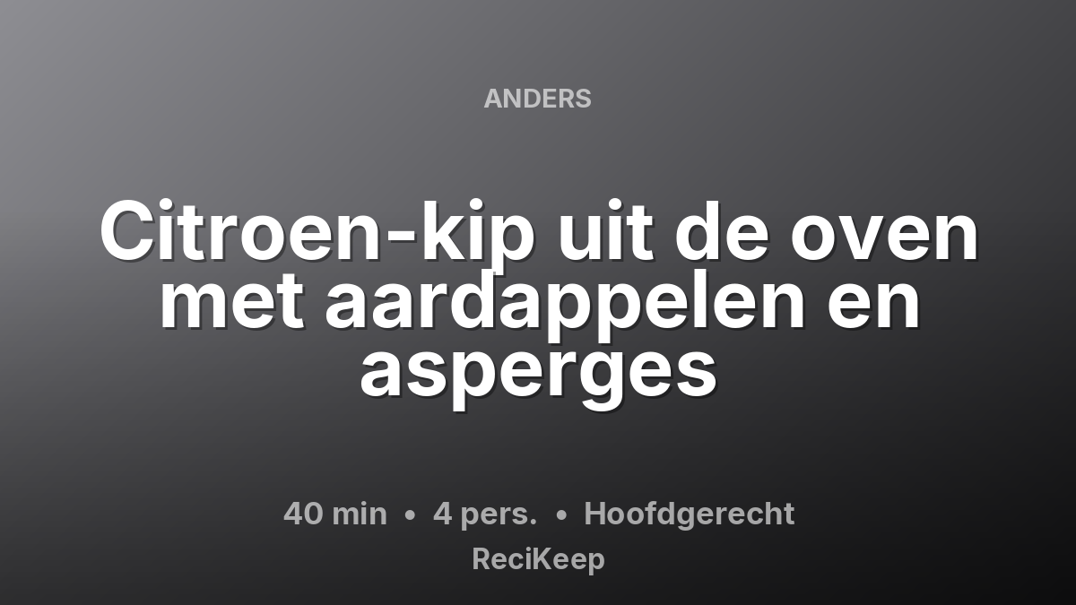 Receptkaart Citroen-kip uit de oven met aardappelen en asperges – Hoofdgerecht