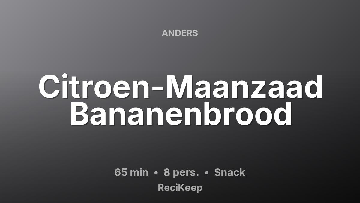 Receptkaart Citroen-Maanzaad Bananenbrood – Snack