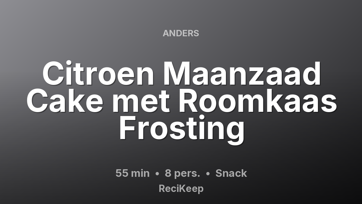 Receptkaart Citroen Maanzaad Cake met Roomkaas Frosting – Snack