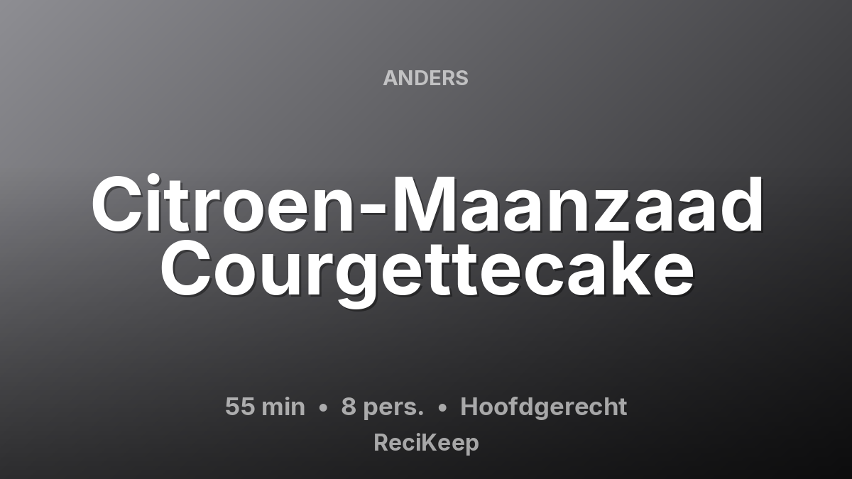Receptkaart Citroen-Maanzaad Courgettecake – Hoofdgerecht