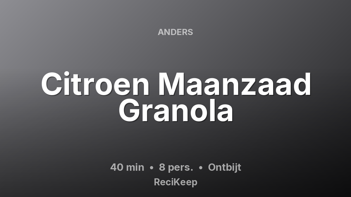 Receptkaart Citroen Maanzaad Granola – Ontbijt