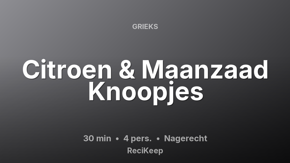 Receptkaart Citroen & Maanzaad Knoopjes – Nagerecht