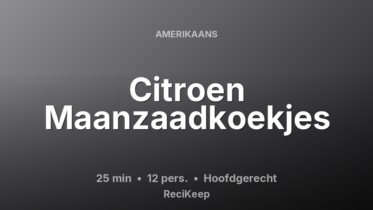 Receptkaart Citroen Maanzaadkoekjes – Hoofdgerecht