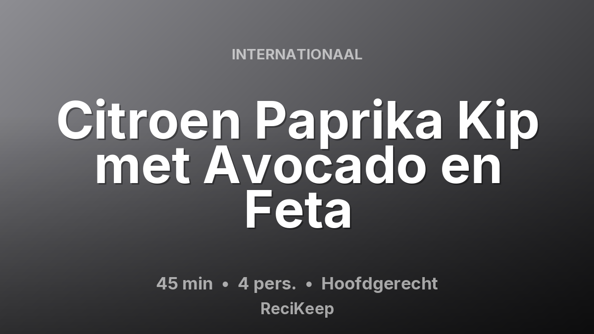 Receptkaart Citroen Paprika Kip met Avocado en Feta – Hoofdgerecht