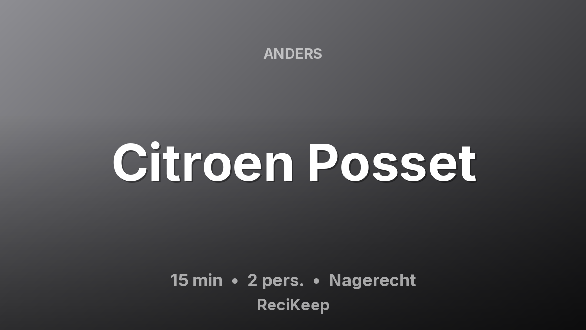 Receptkaart Citroen Posset – Nagerecht