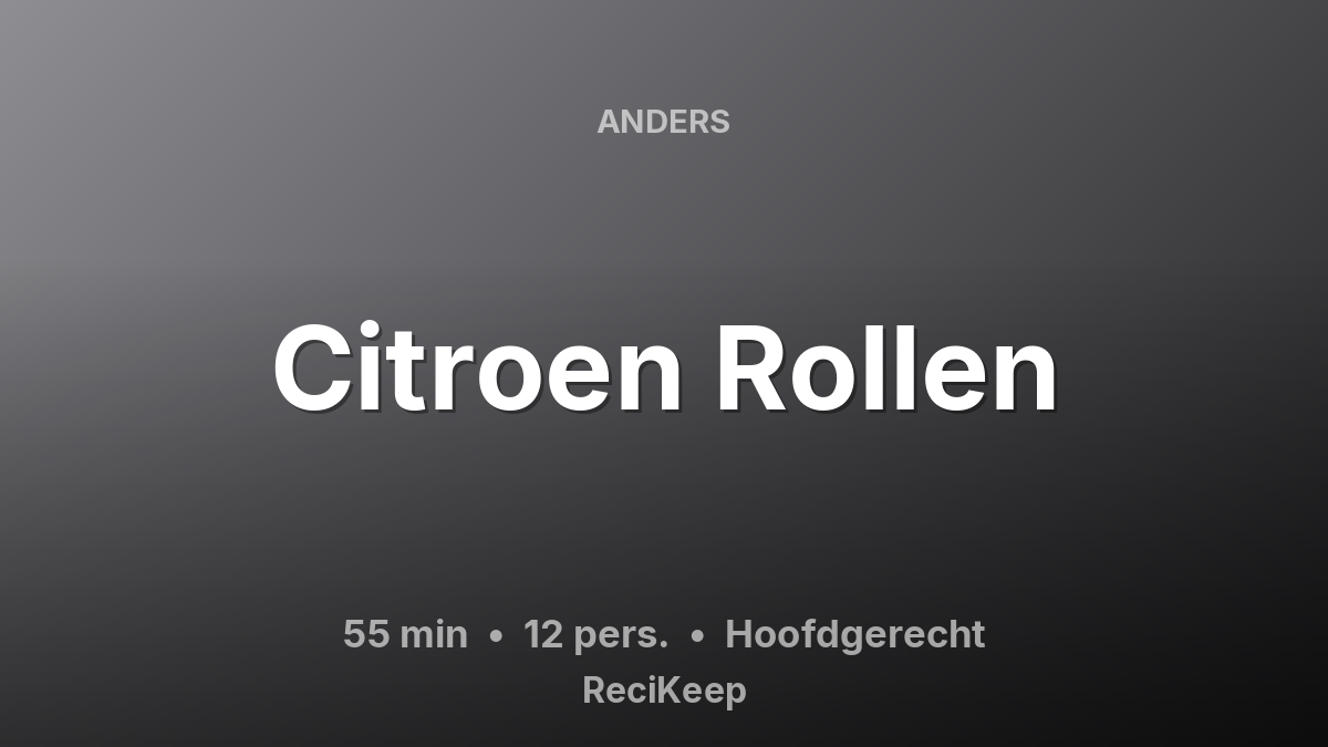 Receptkaart Citroen Rollen – Hoofdgerecht