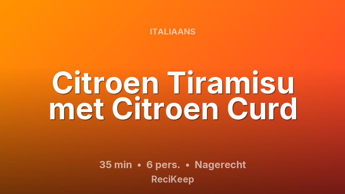 Receptkaart Citroen Tiramisu met Citroen Curd – Nagerecht