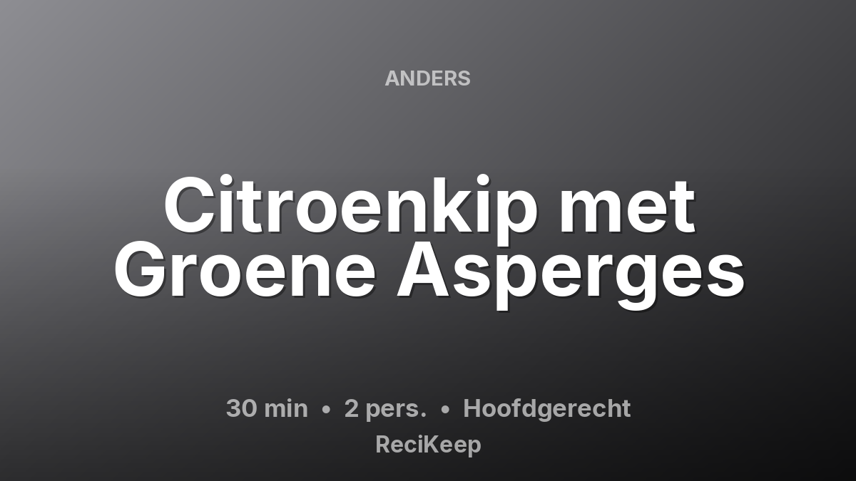 Receptkaart Citroenkip met Groene Asperges – Hoofdgerecht