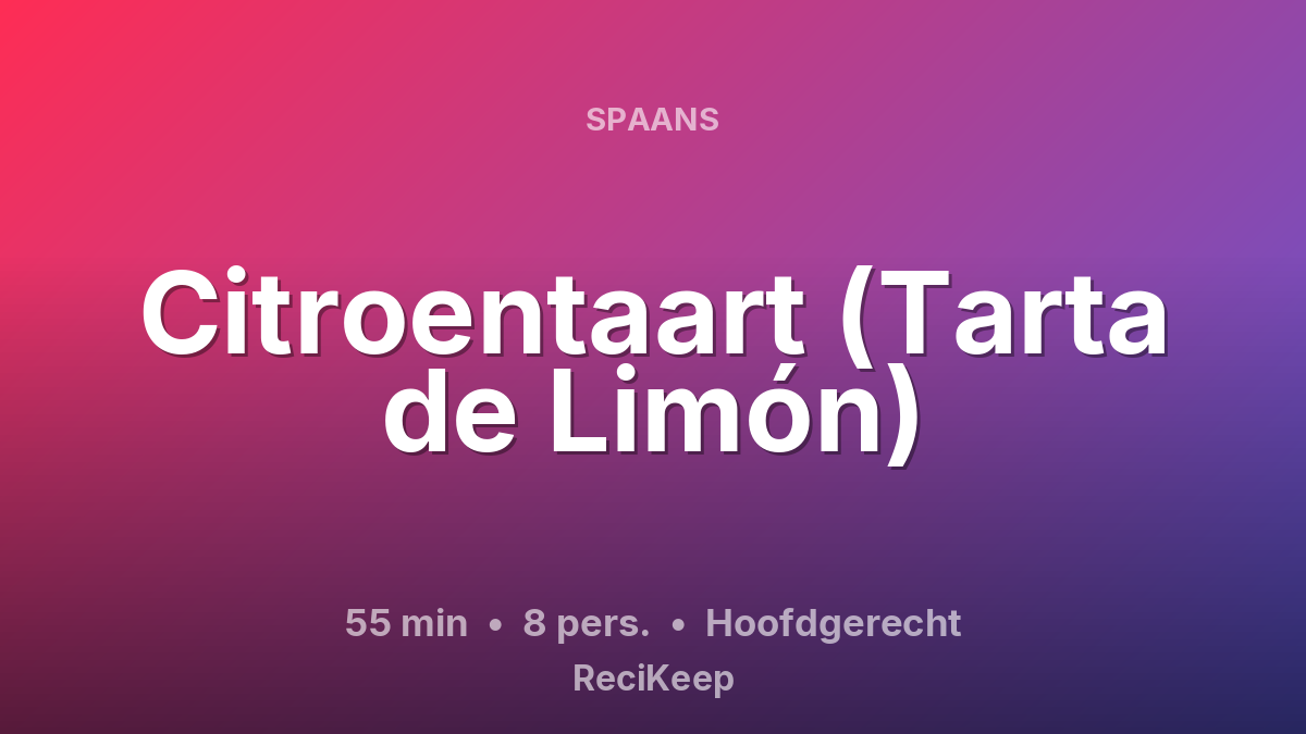 Receptkaart Citroentaart (Tarta de Limón) – Hoofdgerecht