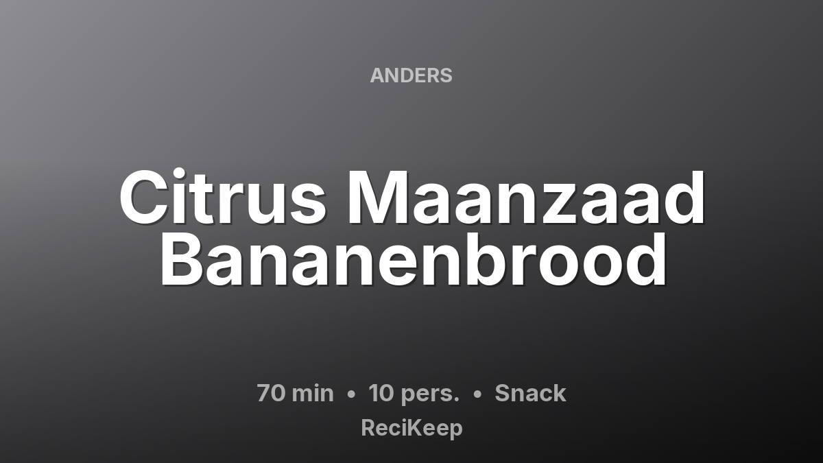 Receptkaart Citrus Maanzaad Bananenbrood – Snack