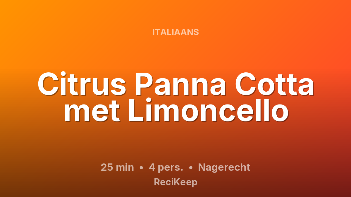 Receptkaart Citrus Panna Cotta met Limoncello – Nagerecht