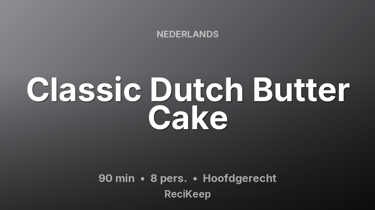 Receptkaart Classic Dutch Butter Cake – Hoofdgerecht