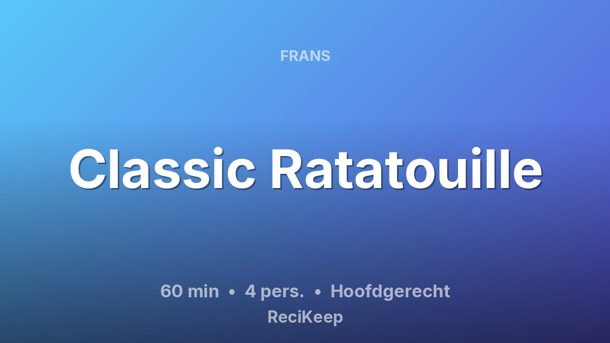 Receptkaart Classic Ratatouille – Hoofdgerecht