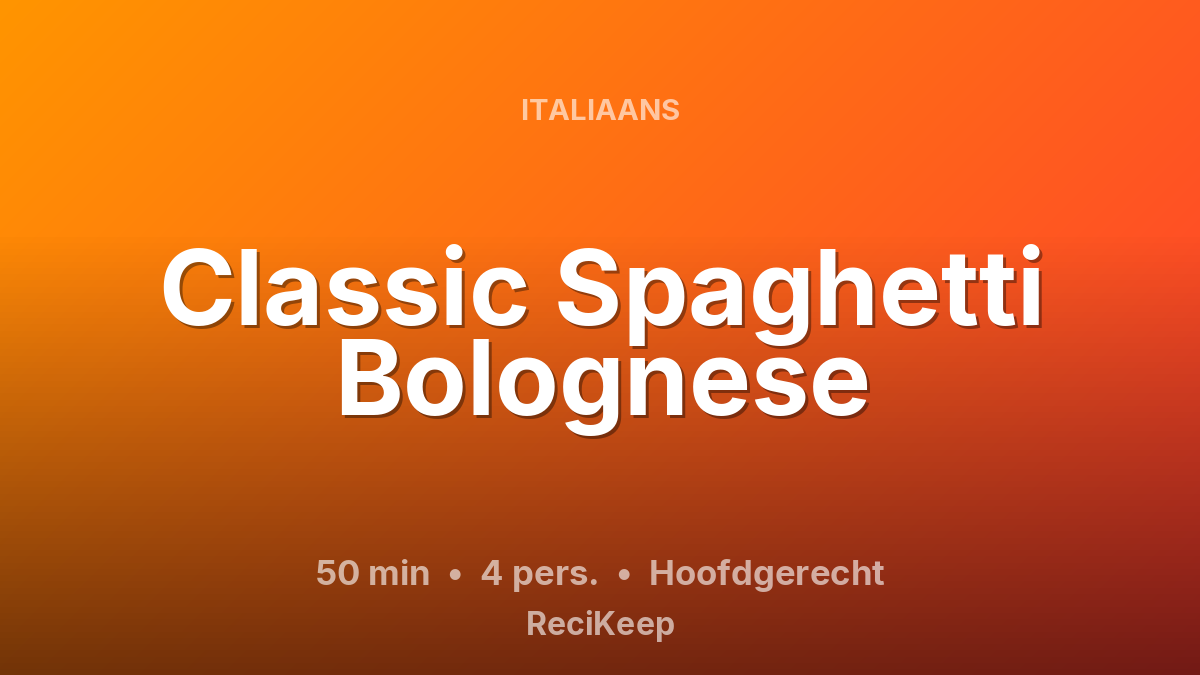 Receptkaart Classic Spaghetti Bolognese – Hoofdgerecht