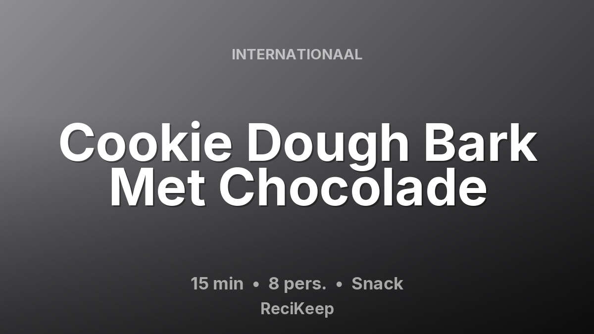 Receptkaart Cookie Dough Bark Met Chocolade – Snack