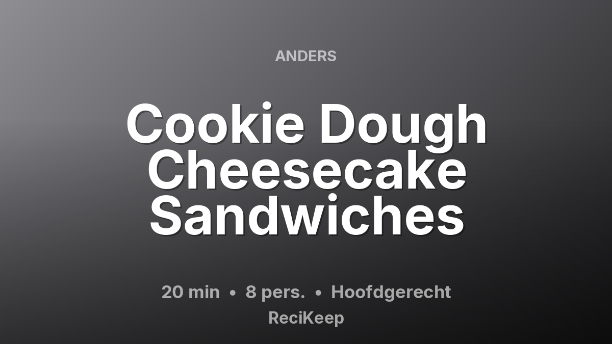 Receptkaart Cookie Dough Cheesecake Sandwiches – Hoofdgerecht