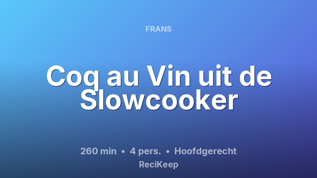 Receptkaart Coq au Vin uit de Slowcooker – Hoofdgerecht