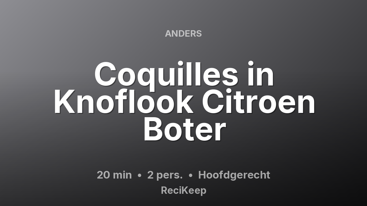 Receptkaart Coquilles in Knoflook Citroen Boter – Hoofdgerecht