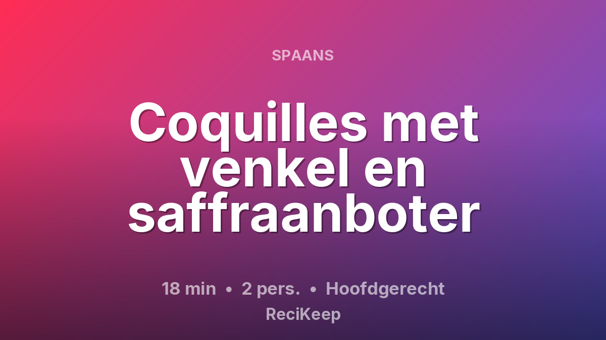 Receptkaart Coquilles met venkel en saffraanboter – Hoofdgerecht