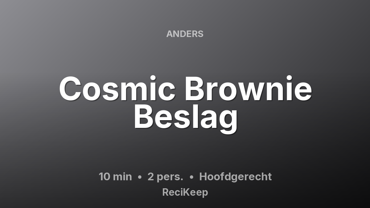 Receptkaart Cosmic Brownie Beslag – Hoofdgerecht