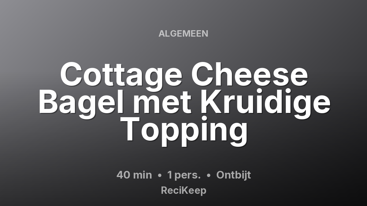 Receptkaart Cottage Cheese Bagel met Kruidige Topping – Ontbijt