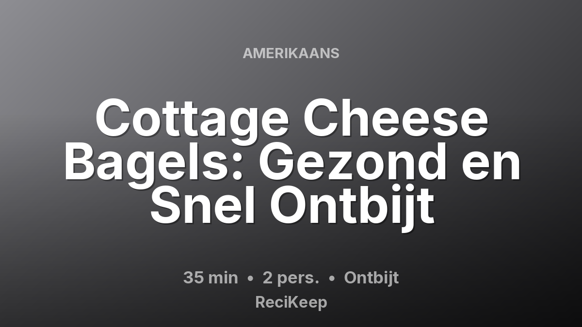 Receptkaart Cottage Cheese Bagels: Gezond en Snel Ontbijt – Ontbijt