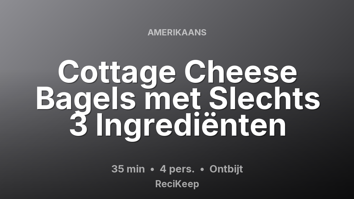 Receptkaart Cottage Cheese Bagels met Slechts 3 Ingrediënten – Ontbijt