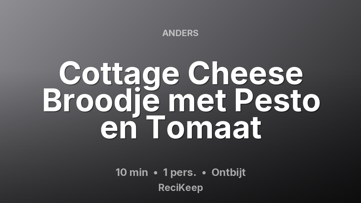 Receptkaart Cottage Cheese Broodje met Pesto en Tomaat – Ontbijt