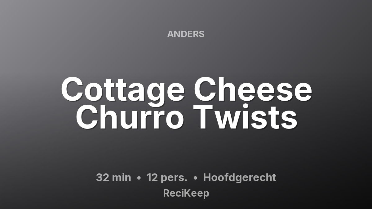 Receptkaart Cottage Cheese Churro Twists – Hoofdgerecht