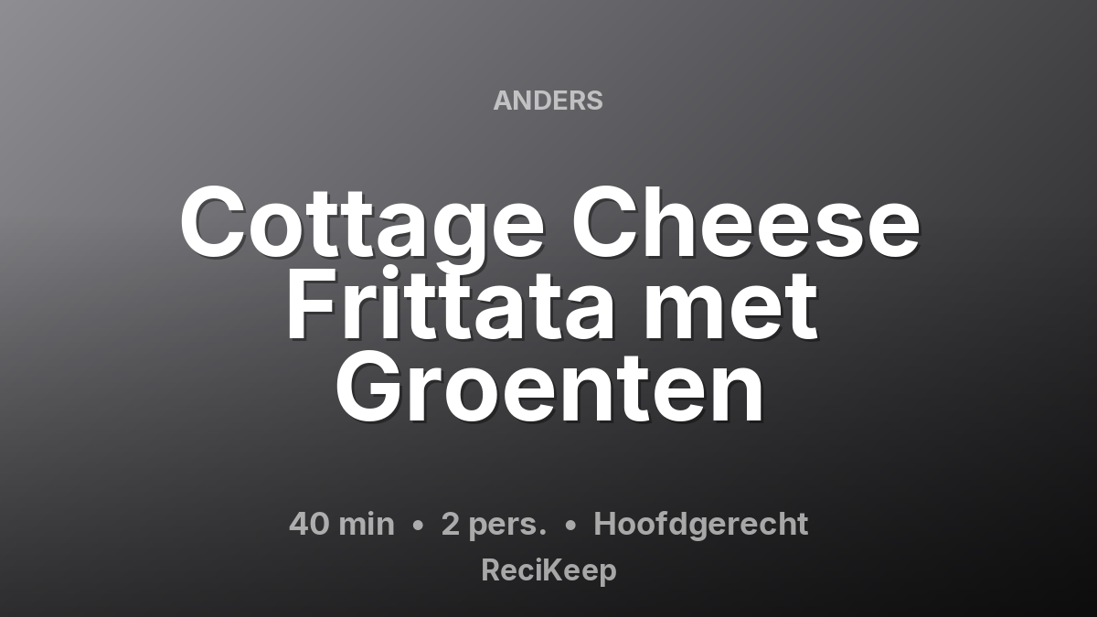 Receptkaart Cottage Cheese Frittata met Groenten – Hoofdgerecht